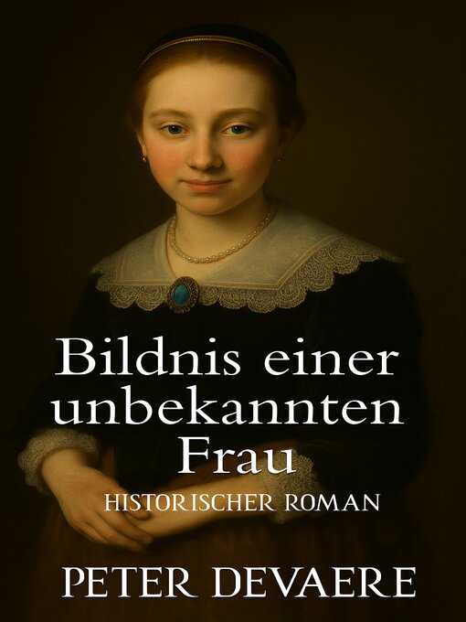 Title details for Bildnis einer unbekannten Frau by Peter Devaere - Available